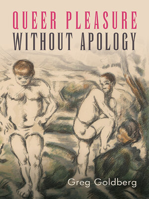 cover image of Queer Pleasure Without Apology